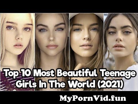 Top 10 Most Beautiful Hottest Teenage Girls in the World 2021 | Most Beautiful Hottest Young Girls.. from de krassel Watch Video - MyPornVid.fun