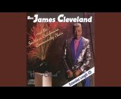 Rev. James Cleveland and the Southern California Community Choir - Topic