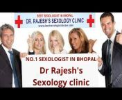 BEST SEXOLOGIST DR RAJESH SEXOLOGY CLINIC