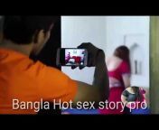 Bangla hot sex story pro