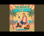 Uncle Drank - Topic