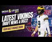 Onebar u0026 Lupagus Show Minnesota Vikings Daily