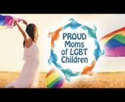 Proud Moms of LGBT Children