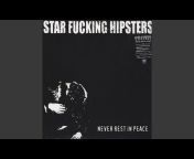Star Fucking Hipsters - Topic