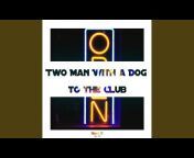 Two Man With A Dog - Topic