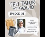 Teh Tarik With Walid