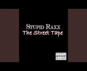 Stupid Raxx - Topic