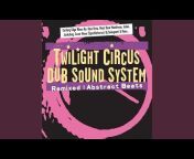 Twilight Circus Dub Sound System - Topic