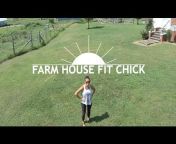 FarmHouse FitChick