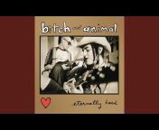 Bitch and Animal - Topic