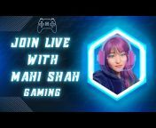 Mahi Shah Gaming