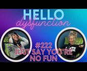 Hello Dysfunction Podcast