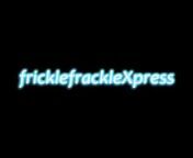 fricklefrackleXpress