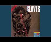 Slaves - Topic