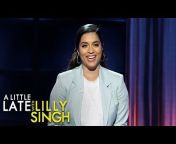 A Little Late With Lilly Singh