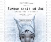 la version Française du film est disponible à cette adresse : https://vimeo.com/33734034nnEdmond is not like everybody else. A small, quiet man, Edmond has a wife who loves him and a job that he does extraordinarily well. He is, however, very aware that he is different. When his co-workers tease him by crowning him with a pair of donkey ears, he suddenly discovers his true nature. And though he comes to enjoy his new identity, an ever-widening chasm opens up between himself and others.nnAWARDS