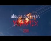 about a dizzy year: YEARMIX 2019nMixed by The D!zzy DJnVideo by kozmikdj