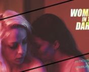 These women are beguiling mysteries to one another, but not for much longer... A compilation of shorts featured around lesbian and female sexuality.nnWATCH ON FILMDOO: https://www.filmdoo.com/films/women-in-the-darknWATCH ON VIMEO: https://vimeo.com/ondemand/womeninthedarknnDead Bird Don’t Fly (Mei’s Bridge) dir. Charlie SpornsnForced into an American high school by her parents, an isolated foreign student becomes attracted to her only friend, her female English tutor.nnnEva Minus Candela (E