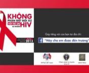 Đây là một dự án cá nhân, thực hiện video clip hưởng ứng ngày Quốc tế phòng chống AIDS 1 tháng 12 do Tổng Lãnh sứ quán Hoa Kỳ tại Việt Nam phát động.nnBản chính thức: https://vimeo.com/79582289nEnglish version: https://vimeo.com/79583704nPhiên bản Slogan: https://vimeo.com/79774439nnFacebook: https://www.facebook.com/haychoemduocdentruongnnChân thành cảm ơn các đơn vị, cá nhân đã hỗ trợ giúp tôi hoàn thành video clip này.
