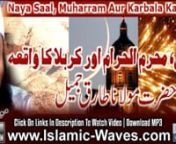 Website : www.Islamic-Waves.comnFaceBook : facebook.com/islamicwavesfanpagenTwitter : twitter.com/islamicwaves1nGoogle+ : plus.google.com/112587539740186190172nMP3&#39;s : www.FreeUrduMp3.connDownload MP3 : http://www.freeurdump3.co/new-year-the-month-of-muharram-aur-incident-of-karbala-maulana-tariq-jameel-very-emotional/