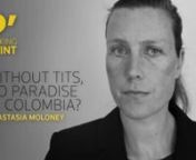 TWO-MINUTE TALKING POINT - Without tits, no paradise in Colombia? by Anastasia Moloney from big tits back