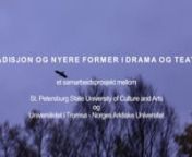 Et samarbeid mellom:nSt. Petersburg State University of Culture &amp; Arts ognUniversitetet i Tromsø – Norges Arktiske Universitetnn