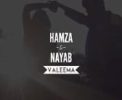 A shorter, more intimate video from Hamza &amp; Nayab&#39;s Valeema. nnMusic: nL.O.V.E - Nat King ColenStrangers in the Night - Frank Sinatra