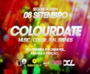 8 Setembro COLOURDATE (2edição) - Music.Color.Fun.Friends @ Lust in Rio from rio lust