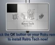 Example Roku Retro Tech Time Machine linked channel advertisement for use with Instant TV Channel.nPlease visit http://www.InstantTvChannel.com/roku/ads for more information.
