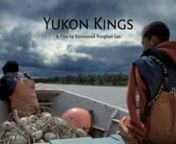 Set in the remote Alaskan Yukon Delta, Yukon Kings follows Yup&#39;ik fisherman Ray Waska as he teaches his grandkids how to fish during the summer salmon run. With environmental and cultural forces threatening their subsistence way of life, Ray holds onto the hope that his grandsons will one day pass on the traditional knowledge to their children. 