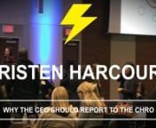 Why The CEO Should Report To The CHRO - a DisruptHR talk by Kristen Harcourt - Senior Consultant at The McQuaig InstitutennDisruptHR Toronto 2 - December 10, 2015 in Toronto, Ontario. #DisruptTO