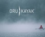 Oru Kayak Brand Anthem from oru