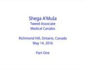 Tweed - Medical Cannabis - Shega A'Mula Part 1 from amula