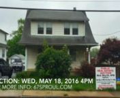 REAL ESTATE AUCTIONnOn LocationnnWednesday May 18, 2016 4PMnn67N Sproul Rd • Broomall PA 19008nnPreview and bidder packet availability.: Saturday April 23, 11AM-2PMnProperty open house and inspection dates:nWednesday, May 4, 4-6PMnSunday, May 15, 1-3PMnn4 Bedroom, 2 bath home in desirable Broomall, PA. n1+ car detached garage. n1,600 square foot home on approx .14 acres. (Lot dimensions 40x155)n2015 Real Estate taxes &#36;3,508 Info from reliable sources, but not guaranteed.nnMore Info: www.67Sp