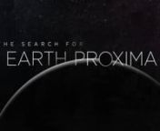 Since astronomers first discovered exoplanets in 1995, we&#39;ve come to learn that there are a staggering amount of planets out there in the universe. But, we have yet to find one that&#39;s habitable, aside from our own. The Search for Earth Proxima is a short documentary about a group of scientists and their mission to build a telescope to hunt for an Earth-like planet around our closest neighbor: Alpha Centauri.nnAs seen on National Geographic, Scientific American, The Atlantic, Wired, Vice, The Ver