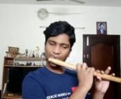 Played in Bamboo Flute by Chanakya, Chennai