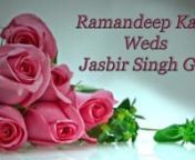 Ramandeep Kaur Weds Jasbir Singh Gill 01 from ramandeep kaur