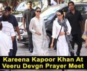 Kareena Kapoor Khan arrived to give condolences to Veeru Devgn. Kareena Kapoor is close to Kajol and Kareena has acted with Kajol in movies We are family. Ajay and Kareena Kapoor have acted in Singham 2. Ajay Devgn&#39;s wife looked after her mother-in-law Veena Devgan. Most of the celebrities who turned up for the prayer meeting had worked with Veeru Devgan at some point while many were Ajay and Kajol&#39;s colleagues. Kareena ahead of her busy schedule made sure she was there for her friends in this t