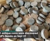 Banda (UP), Sep 28 (ANI): 111 antique coins were discovered in Uttar Pradesh’s Banda. The coins were found when portion of the ground was being dug for construction work on September 27. The coins were found in Kajitola under Marka police station limits. The coins have been kept at the police station for now.