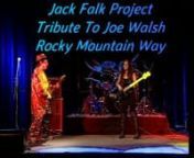 Digital World Music Presents - Jack Falk Project - Tribute to Joe Walsh - Rocky Mountain Way from digital