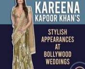 Kareena Kapoor Khan is the epitome of grace and style in B Town. After being a trendsetter for more than 2 decades she has always managed to steal the limelight at Bollywood events and leaves no stones unturned when it comes to Bollywood weddings and receptions with her experimental looks. Today take a look at the same.