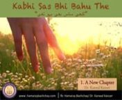 Kabhi Sas Bhi Bahu The: 1. A New Chapter from kabhi sas bhi