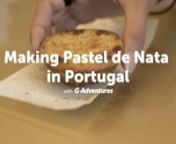 The making of Pastais de Nata in Portugal with G Adventures