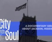 Don&#39;t miss this cool documentary series on the City With Soul, Jackson, Mississippi. Hosted by comedian Rita Brent, the series gives you a candid, up-close look at the one-of-a-kind people, places and events that make up this unique Southeastern city.