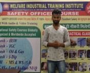 The word UNEMPLOYMENT is a big issue faced by our young generation. To overcome this issue WELFARE INDUSTRIAL TRAINING INSTITUTE brings an opportunity to understudies to be placed in higher Industries as Safety Engineer or as Safety Officer in INDIA or ABROAD. Our central focus is to provide high quality of Education and Training to students and set them in higher firm. More than 20,000 students have been passed out and well placed. Students must come and join us for their bright future and succ