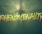 Welcome to &#39;Phenomenality’ - a 1GiantWave Production - where we are sharing the amazing journey of