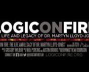 Available as a Deluxe DVD package at http://www.logiconfire.org!nn When Dr. Martyn Lloyd-Jones (1899—1981) gave a series of lectures on the subject of preaching in 1969, he coined a phrase that became an emblematic description of his own ministry: “What is preaching?” he asked. “Logic on fire!” But what exactly does it mean, and how does it manifest?nnLogic on Fire: The Life and Legacy of Dr. Martyn Lloyd-Jones charts the story of this most remarkable man, widely considered to be one o
