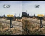 The sole purpose of this 50 sec. demo was to see the image quality differences between upgrading to HDV vs. DV capture in the