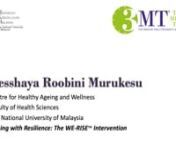 2022 3MT CompetitionnResshaya Roobini MurukesunAgeing with Resilence - The WE-RISE Intervention