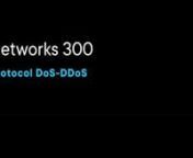 300-1 Online Cybersecurity Analytics - Networks Video #97 (Protocol DoS-DDoS) from ddo